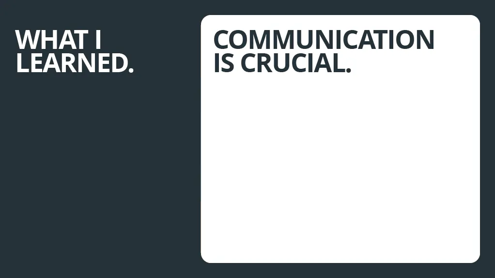 Slide 16: Communication is Critical