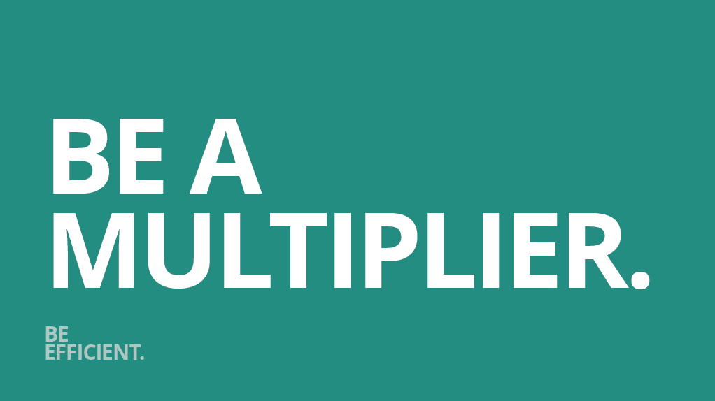 Slide 24: Be a multiplier